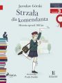 Strzala dla komendanta - Historia sprzed 100 lat