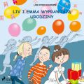 Liv i Emma: Liv i Emma wyprawiaja urodziny