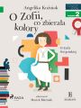 O Zofii, co zbierala kolory - O Zofii Stryjenskiej