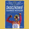 Skoczkowie - Tajemnice mistrzow Skoczkowie - Tajemnice mistrzow