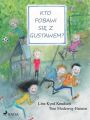 Kto pobawi sie z Gustawem?