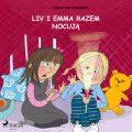 Liv i Emma: Liv i Emma razem nocuja