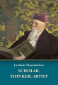 Scholar, thinker, artist