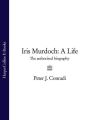 Iris Murdoch: A Life: The Authorized Biography
