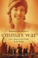 Emmas War: Love, Betrayal and Death in the Sudan