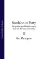 Sunshine on Putty: The Golden Age of British Comedy from Vic Reeves to The Office