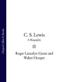 C. S. Lewis: A Biography