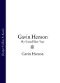 Gavin Henson: My Grand Slam Year