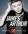 James Arthur, My Story: The Official X Factor Winner’s Book