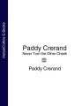 Paddy Crerand: Never Turn the Other Cheek