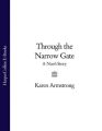 Through the Narrow Gate: A Nuns Story