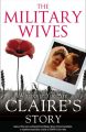 The Military Wives: Wherever You Are  Claires Story