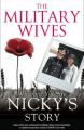 The Military Wives: Wherever You Are  Nickys Story