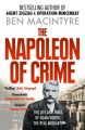 The Napoleon of Crime: The Life and Times of Adam Worth, the Real Moriarty