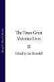 The Times Great Victorian Lives