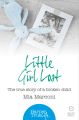 Little Girl Lost: The true story of a broken child