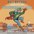 Life And Times Of The Thunderbolt Kid