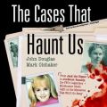 Cases That Haunt Us