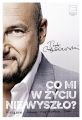 Co mi w zyciu nie wyszlo?