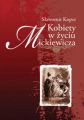 Kobiety w zyciu Mickiewicza
