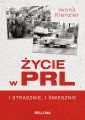 Zycie w PRL. I strasznie, i smiesznie