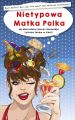 Nietypowa Matka Polka