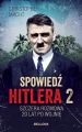 Spowiedz Hitlera 2. Szczera rozmowa po 20 latach