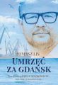 Umrzec za Gdansk