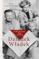 Dziadek Wladek. O Broniewskim, Ance i rodzinie