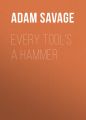 Every Tool's A Hammer