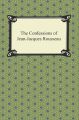 The Confessions of Jean-Jacques Rousseau
