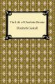 The Life of Charlotte Bronte