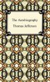 The Autobiography of Thomas Jefferson