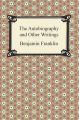 The Autobiography and Other Writings