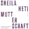 Mutterschaft (Ungekurzte Lesung)