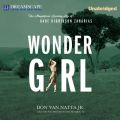 Wonder Girl - The Magnificent Sporting Life of Babe Didrikson Za (Unabridged)