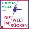 Die Welt im Rucken (Ungekurzt)
