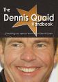 The Dennis Quaid Handbook - Everything you need to know about Dennis Quaid