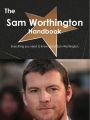 The Sam Worthington Handbook - Everything you need to know about Sam Worthington