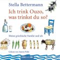 Ich trink' Ouzo, was trinkst du so?  - Meine griechische Familie und ich