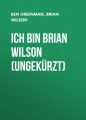 Ich bin Brian Wilson (Ungekurzt)