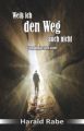 Wei? ich den Weg auch nicht