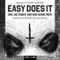 Easy Does It - CRO, die Maske und der ganze Rest (Ungekurzte Lesung)