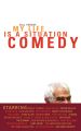 My Life Is A Situation Comedy