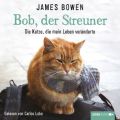 Bob, der Streuner - Die Katze, die mein Leben veranderte