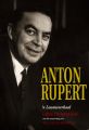 Anton Rupert: 'n lewensverhaal