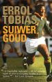 Errol Tobias: Suiwer Goud