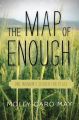 The Map of Enough