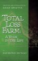 Total Loss Farm: A Year in the Life