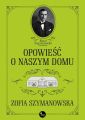 Opowiesc o naszym domu